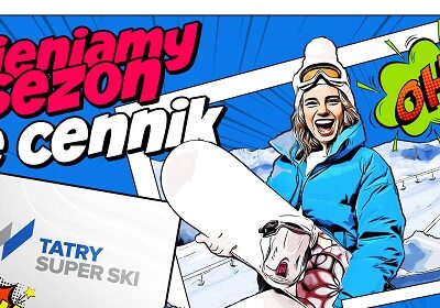 Zmieniamy sezon, nie cennik! – Tatry Super Ski
