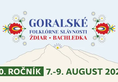 Goralské Folklórne Slávnosti – 07. – 09.08.2026