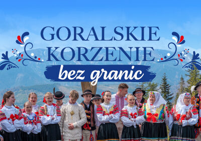 Kultura góralska ożywa bez granic: nowy projekt polsko-słowacki połączy wielowiekowe tradycje u podnóża Tatr